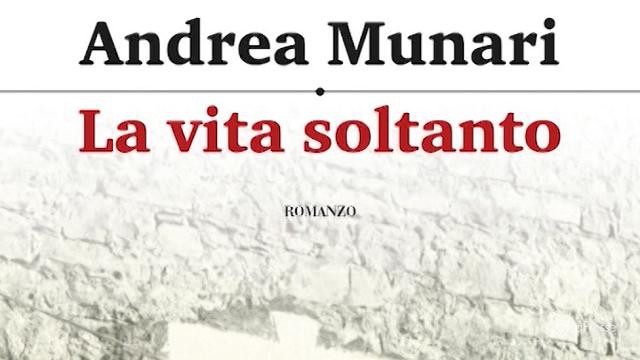 Libri, Andrea Munari presenta ‘La vita soltanto’