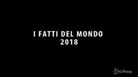 Attentati, elezioni, terremoti: tutti i fatti del 2018 nel mondo