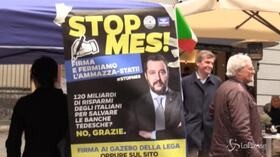MES, a Napoli i banchetti della Lega per la raccolta firme contro il trattato: “E’ a sfavore degli italiani”