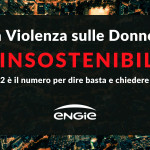 Violenza sulle donne, da Engie campagna #insostenibile per veicolare il numero di aiuto