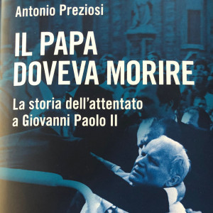 attentato a Wojtyla nel libro di Preziosi