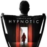 “Hypnotic”, dal 27 ottobre si trema di paura su Netflix – TRAILER