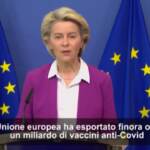 Vaccini, von der Leyen: “Europa ha esportato oltre un miliardo di dosi in dieci mesi”