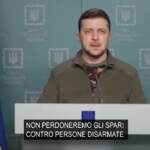 Ucraina, Zelensky: “Non perdoneremo mai chi spara su persone disarmate”
