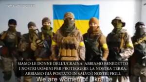 Ucraina, le donne combattenti avvertono l’invasore russo: “Distruggeremo il nemico”. ll videomessaggio