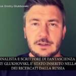 Russia, mandato d’arresto per lo scrittore e giornalista Dmitry Glukhovski