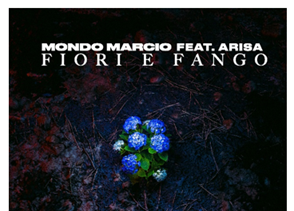 Mondo Marcio, dal 16 giugno il nuovo singolo ‘Fiori e Fango’ con Arisa