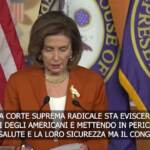 Usa, Pelosi: “La Corte ha strappato i diritti delle donne sulla loro salute”