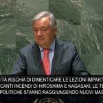 Onu, Guterres: “L’umanità è solo a un malinteso, un errore di calcolo, dalla catastrofe nucleare”