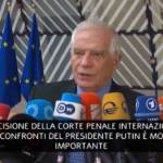 Ucraina, Borrell: “Putin sarà arrestato se si reca in 130 paesi”