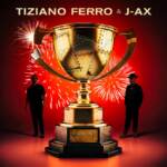 Tiziano Ferro e J-Ax, insieme nel brano ‘Abbiamo vinto già’