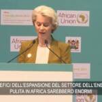 Crisi climatica, von der Leyen: “Energia pulita fattore di crescita per l’Africa”