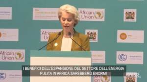 Crisi climatica, von der Leyen: “Energia pulita fattore di crescita per l’Africa”