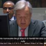 Guterres, le parole che hanno fatto infuriare Israele