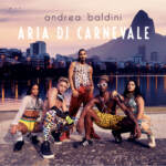 Andrea Baldini, esce il nuovo singolo ‘Aria di Carnevale’