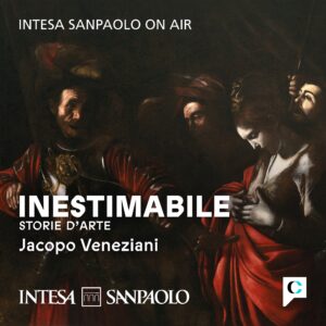 Intesa Sanpaolo, con il podcast ‘Inestimabile’ viaggio nell’arte dei caveaux della banca
