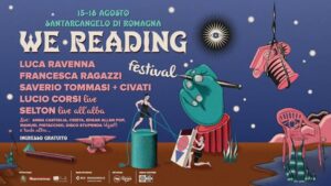 We Reading Festival: spettacoli, talk e concerti dal 15 agosto a Santancargelo di Romagna