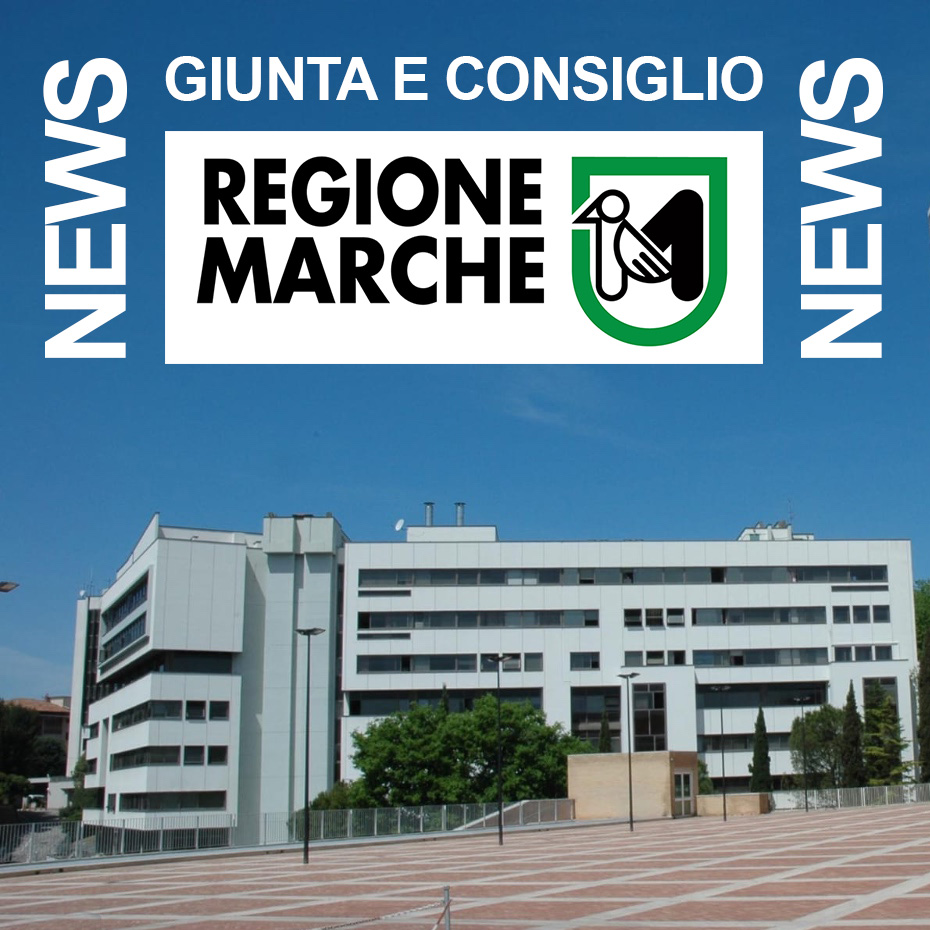 News dalla Giunta e Consiglio Regione Marche