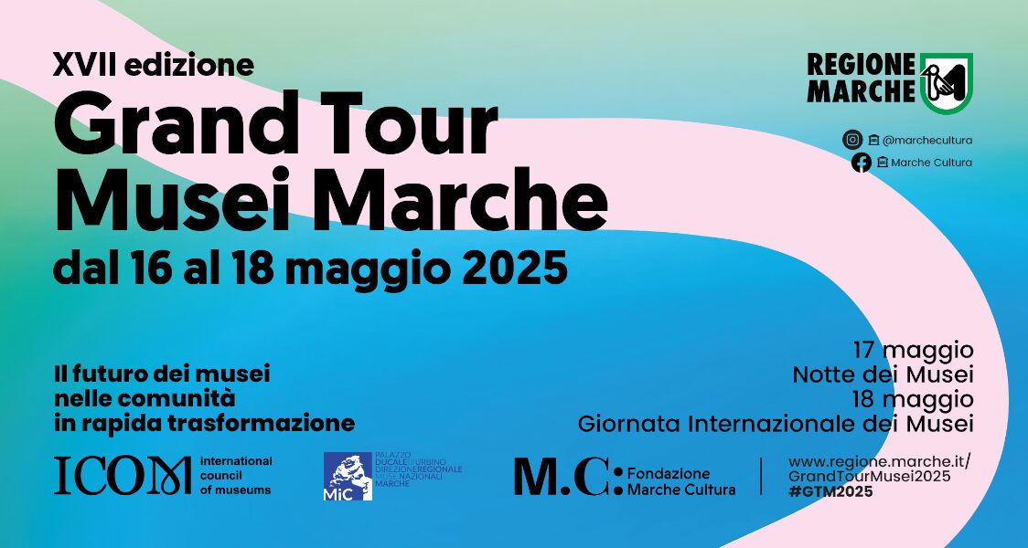 Marche, parte il ‘Grand tour dei musei 2025’ Marche, parte il ‘Grand tour dei musei 2025’