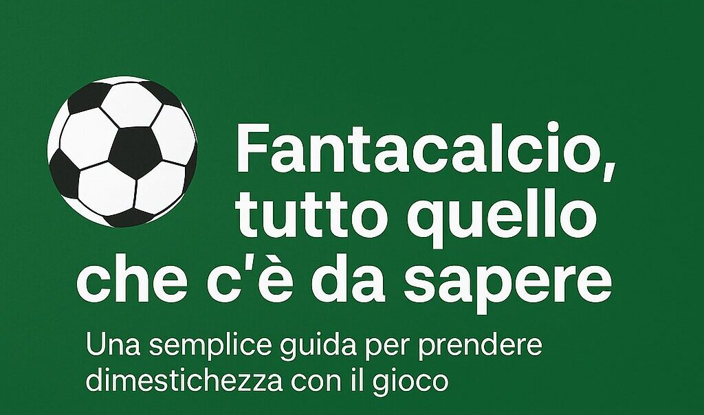 Fantacalcio ’25-’26, tutti i consigli per l’asta: quotazioni listone, rigoristi, Mantra e chi prendere