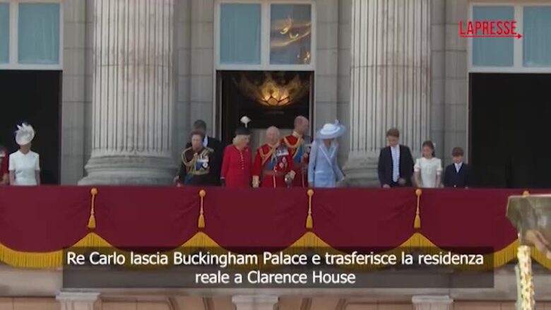 Regno Unito, re Carlo lascia Buckingham Palace: la residenza reale sarà a Clarence House