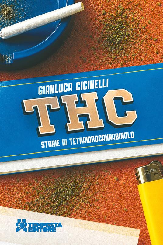 Libri, ‘THC. Storie di tetraidrocannabinolo’: Cicinelli mette al centro gli ultimi in 12 racconti